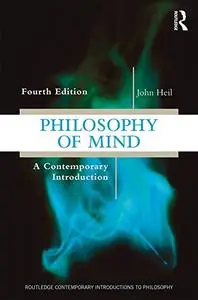 Philosophy of Mind: A Contemporary Introduction, 4th Edition