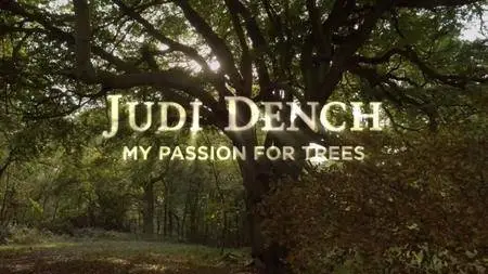 BBC - Judi Dench: My Passion for Trees (2017)