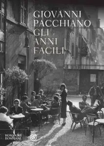 Giovanni Pacchiano - Gli anni facili