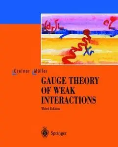 Gauge Theory of Weak Interactions, Third Edition