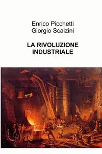 LA RIVOLUZIONE INDUSTRIALE