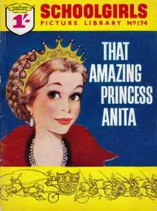 Schoolgirls' Picture Library 174 - The Amazing Princess Anita [1962] (Mr Tweedy