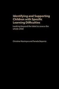 Identifying and Supporting Children with Specific Learning Difficulties: A Holistic Approach