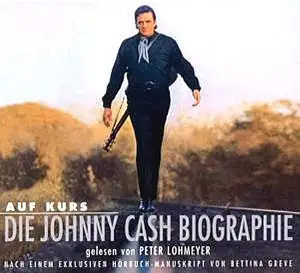 Auf Kurs - Die Johnny Cash Biographie