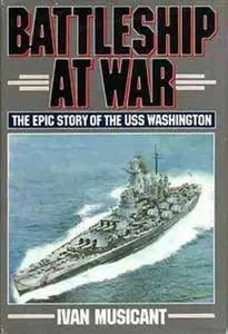 Battleship at War: The Epic Story of the Uss Washington (Repost)