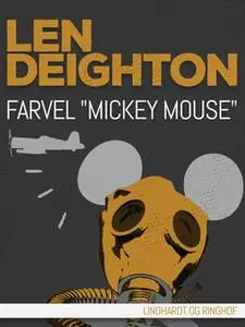 «Farvel "Mickey Mouse"» by Len Deighton