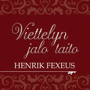 «Viettelyn jalo taito» by Henrik Fexeus