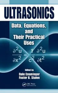 Ultrasonics: Data, Equations and Their Practical Uses (Repost)