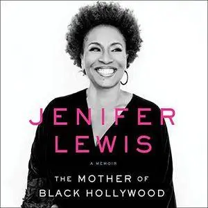 The Mother of Black Hollywood: A Memoir [Audiobook]