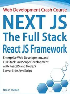 Next JS, The Full Stack React JS Framework