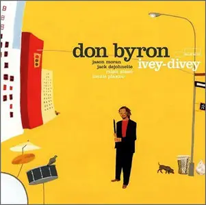 Don Byron - Ivey-Divey (2004)