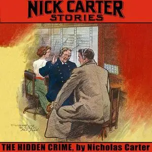 «The Hidden Crime» by Nicholas Carter