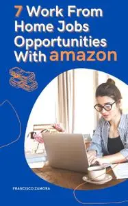 7 Work From Home Jobs Opportunities With Amazon