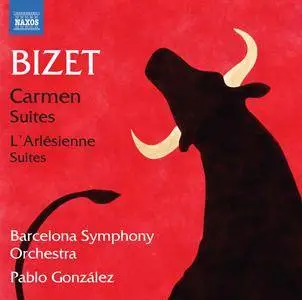 Orquestra Simfònica de Barcelona i Nacional de Catalunya & Pablo González - Bizet: Carmen & L'arlésienne Suites (2017)
