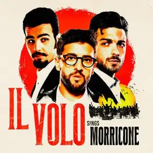 Il Volo, Ennio Morricone - IL VOLO SINGS MORRICONE (2021)