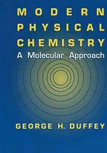 Modern Physical Chemistry: A Molecular Approach