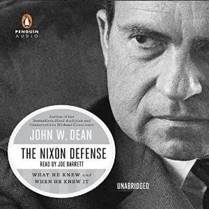 The Nixon Defense: What He Knew and When He Knew It