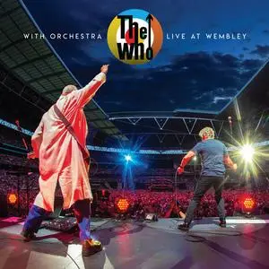 The Who, Isobel Griffiths Orchestra - The Who With Orchestra: Live At Wembley (2023)