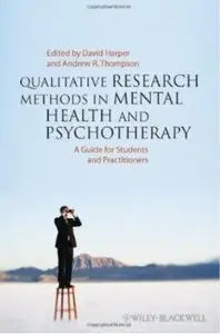 Qualitative Research Methods in Mental Health and Psychotherapy: A Guide for Students and Practitioners