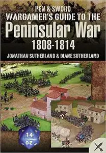 Wargamer’s Scenarios: The Peninsular War 1808 - 1814