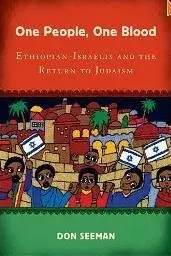 "One People, One Blood: Ethiopian-Israelis and the Return to Judaism" (Repost)