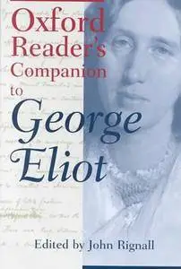 The Oxford Reader's Companion to George Eliot (Repost)