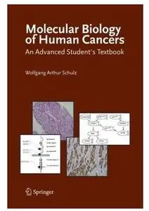 Molecular Biology of Human Cancers: An Advanced Student's Textbook [Repost]
