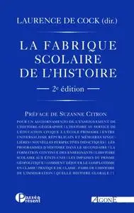 Laurence De Cock, "La fabrique scolaire de l'histoire"