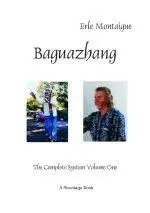 Baguazhang Volume 1 - Erle Montaigue