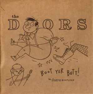 The Doors: Boot Yer Butt! The Doors Bootlegs (2003) [4CD Box Set]