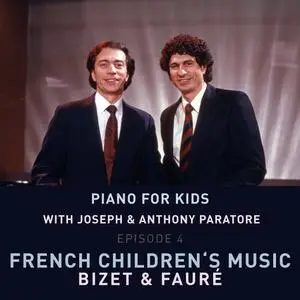 Joseph Paratore & Anthony Paratore - Piano for Kids: French Children's Music (2023) [Official Digital Download]