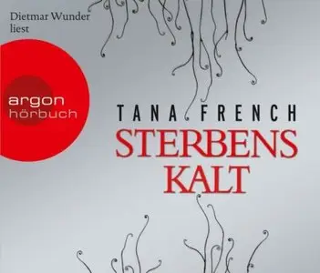 Tana French - Sterbenskalt
