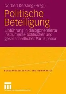 Politische Beteiligung: Einführung in dialogorientierte Instrumente politischer und gesellschaftlicher Partizipation