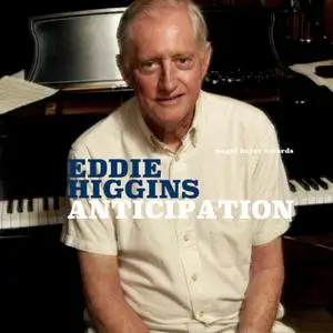 Eddie Higgins - Anticipation (2020) [Official Digital Download]