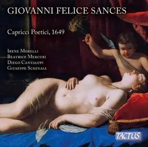 Irene Morelli, Beatrice Mercuri, Diego Cantalupi, Giuseppe Schinaia - Giovanni Felice Sances: Capricci Poetici, 1649 (2016)