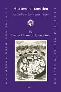 Hunters in Transition: An Outline of Early Sámi History