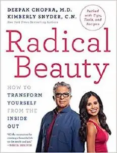 Radical Beauty: How to Transform Yourself from the Inside Out [Repost]