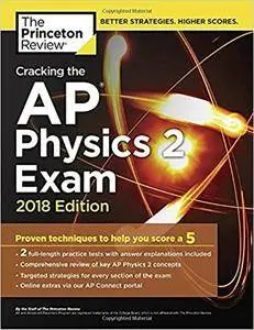 Cracking the AP Physics 2 Exam, 2018 Edition