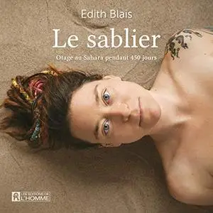 Edith Blais, "Le sablier: Otage au Sahara pendant 450 jours"