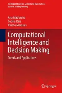 Computational Intelligence and Decision Making: Trends and Applications