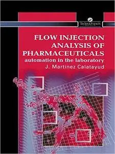 Flow Injection Analysis of Pharmaceuticals: Automation in the Laboratory (Repost)