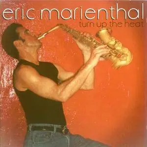 Eric Marienthal - Turn Up The Heat (2001) {Peak Records}