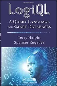 LogiQL: A Query Language for Smart Databases (Repost)