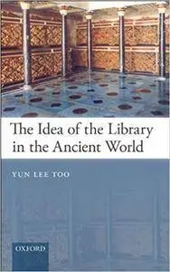 The Idea of the Library in the Ancient World (Repost)