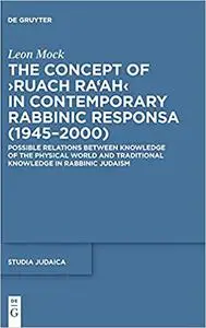 The concept of Ruach Raah in contemporary rabbinic responsa (19452000): Possible Relations between Knowledge of the Phys