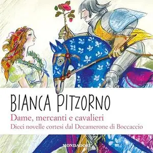 «Dame, mercanti e cavalieri» by Bianca Pitzorno