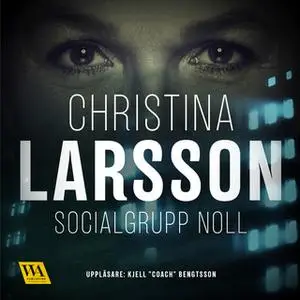 «Socialgrupp noll» by Christina Larsson