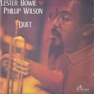 Lester Bowie, Phillip Wilson - Duet (1994)