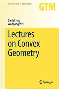 Lectures on Convex Geometry