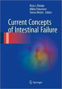 Current Concepts of Intestinal Failure